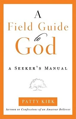 A Field Guide to God