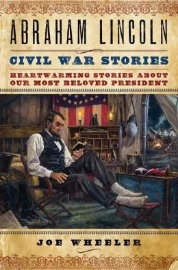 Abraham Lincoln: Civil War Stories