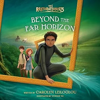 Beyond the Far Horizon: The Restorationists, Book 3