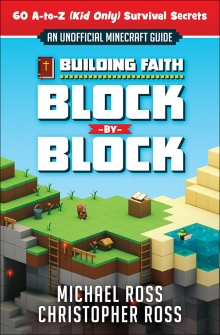 Building Faith Block By Block: [An Unofficial Minecraft Guide]