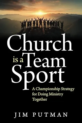 Church Is a Team Sport: A Championship Strategy for Doing Ministry Together