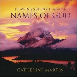 Drawing Strength From The Names Of God