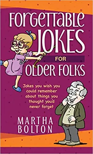 Forgettable Jokes for Older Folks