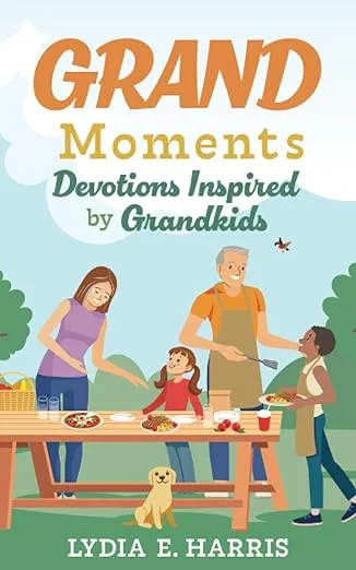GRAND Moments: Devotions Inspired by Grandkids