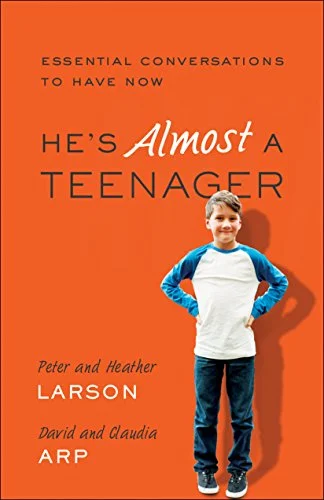 He’s Almost a Teenager: Essential Conversations to Have Now