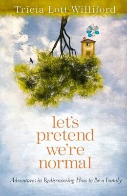 Let’s Pretend We’re Normal