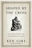 Shaped by the Cross