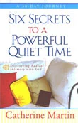 Six Secrets To A Powerful Quite Time