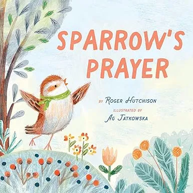 Sparrow’s Prayer (Sparrow Stories, 1)