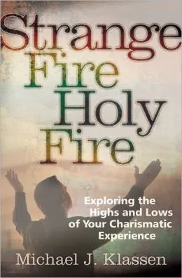 Strange Fire, Holy Fire