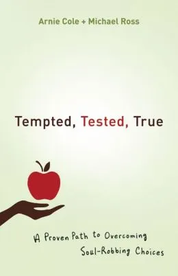 Tempted, Tested, True