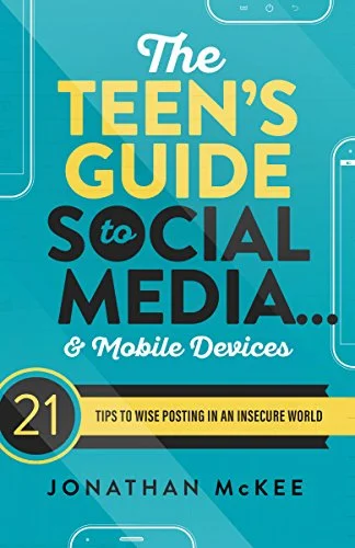 The Teen’s Guide to Social Media…and Mobile Devices