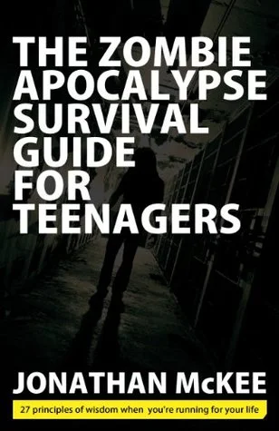 The Zombie Apocalypse Survival Guide For Teenagers