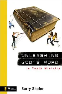 Unleashing God’s Word In Youth Ministry
