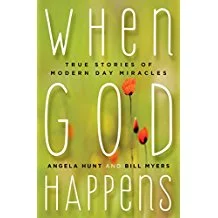 When God Happens: True Stories of Modern Day Miracles