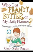 Who Got Peanut Butter On My Daily Planner?