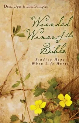 Wounded Women Of The Bible